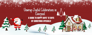 Read more about the article 🎄🎁Unwrap Joyful Celebrations in Liverpool: A Guide to Happy Days’ 12 Days of Christmas Specials!