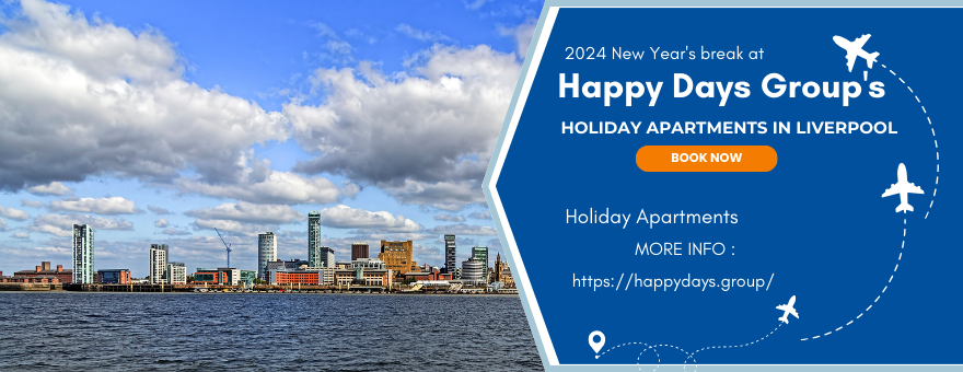 You are currently viewing 2024 New Year’s break at Happy Days Group’s Holiday Apartments in Liverpool