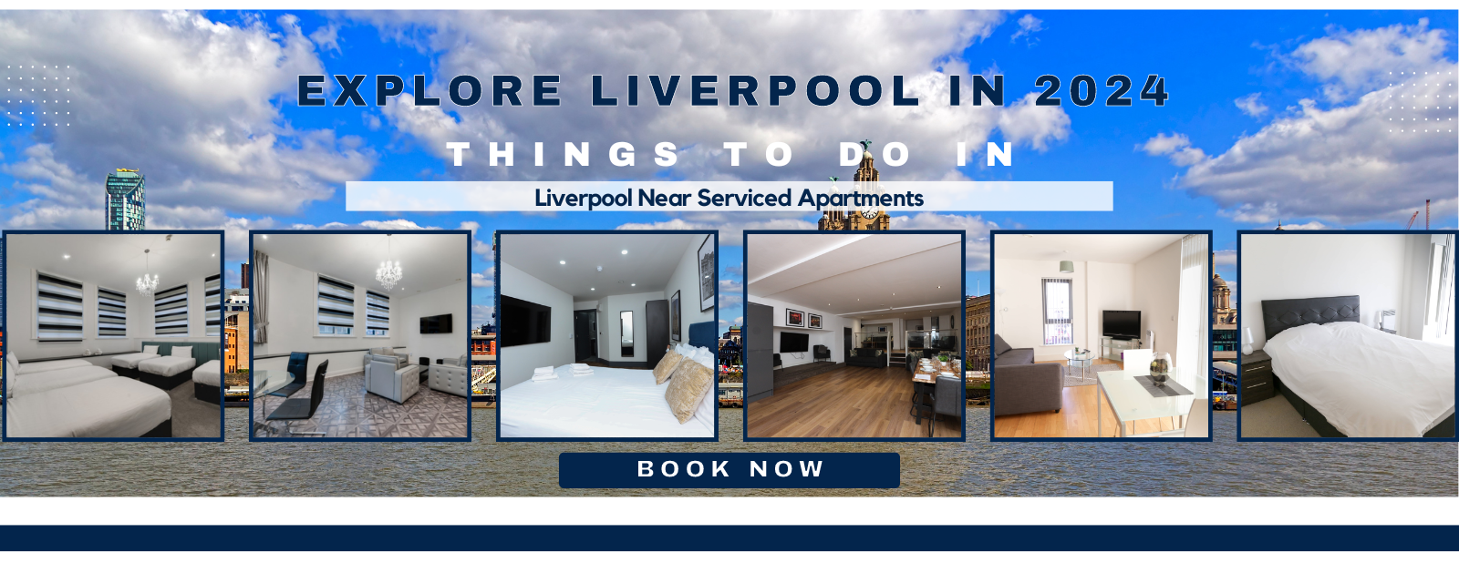 You are currently viewing Explore Liverpool in 2024: Things to Do in Liverpool Near Serviced Apartments