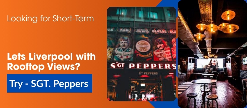 Looking for Short Term Lets Liverpool with Rooftop Views? Try SGT. Peppers